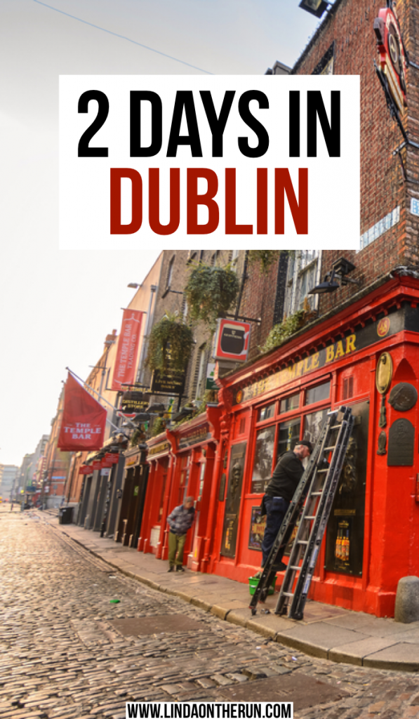 The Ultimate 2 Days In Dublin Itinerary - Linda On The Run