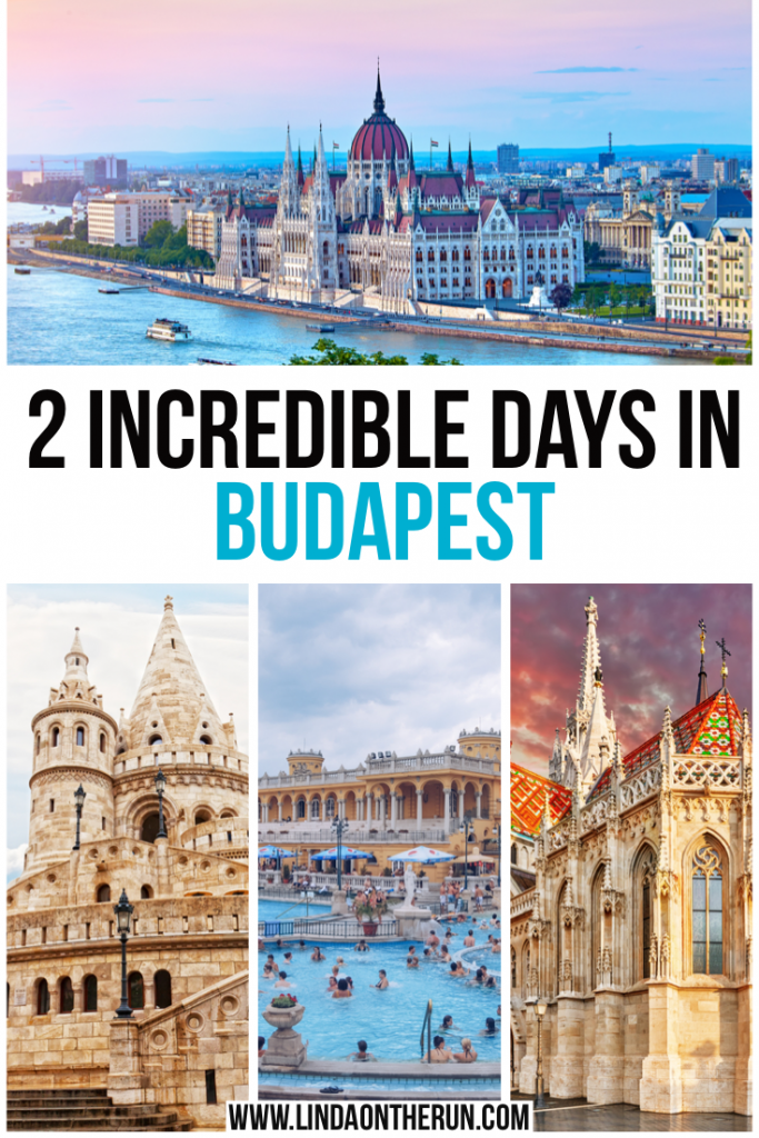 The Ultimate 2 Days In Budapest Itinerary - Linda On The Run