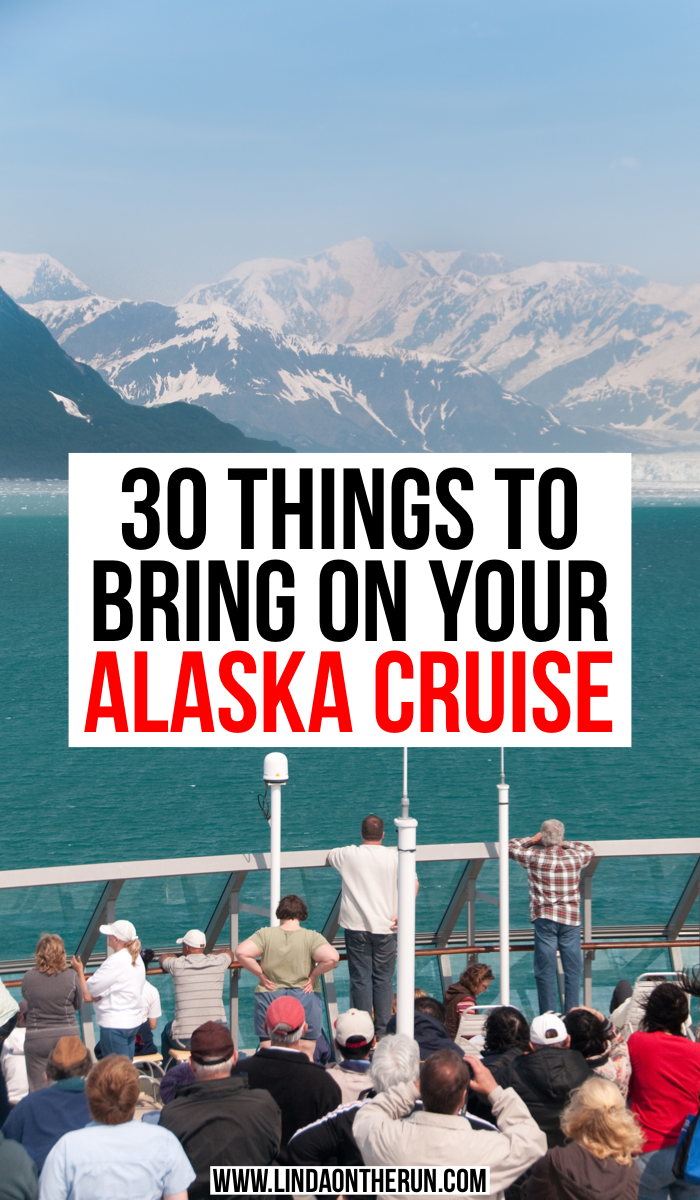 30 things to Bring on Your Alaska Cruise